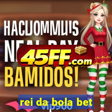 rei da bola bet